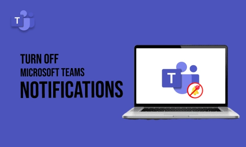 How to Turn off Microsoft Teams Notifications